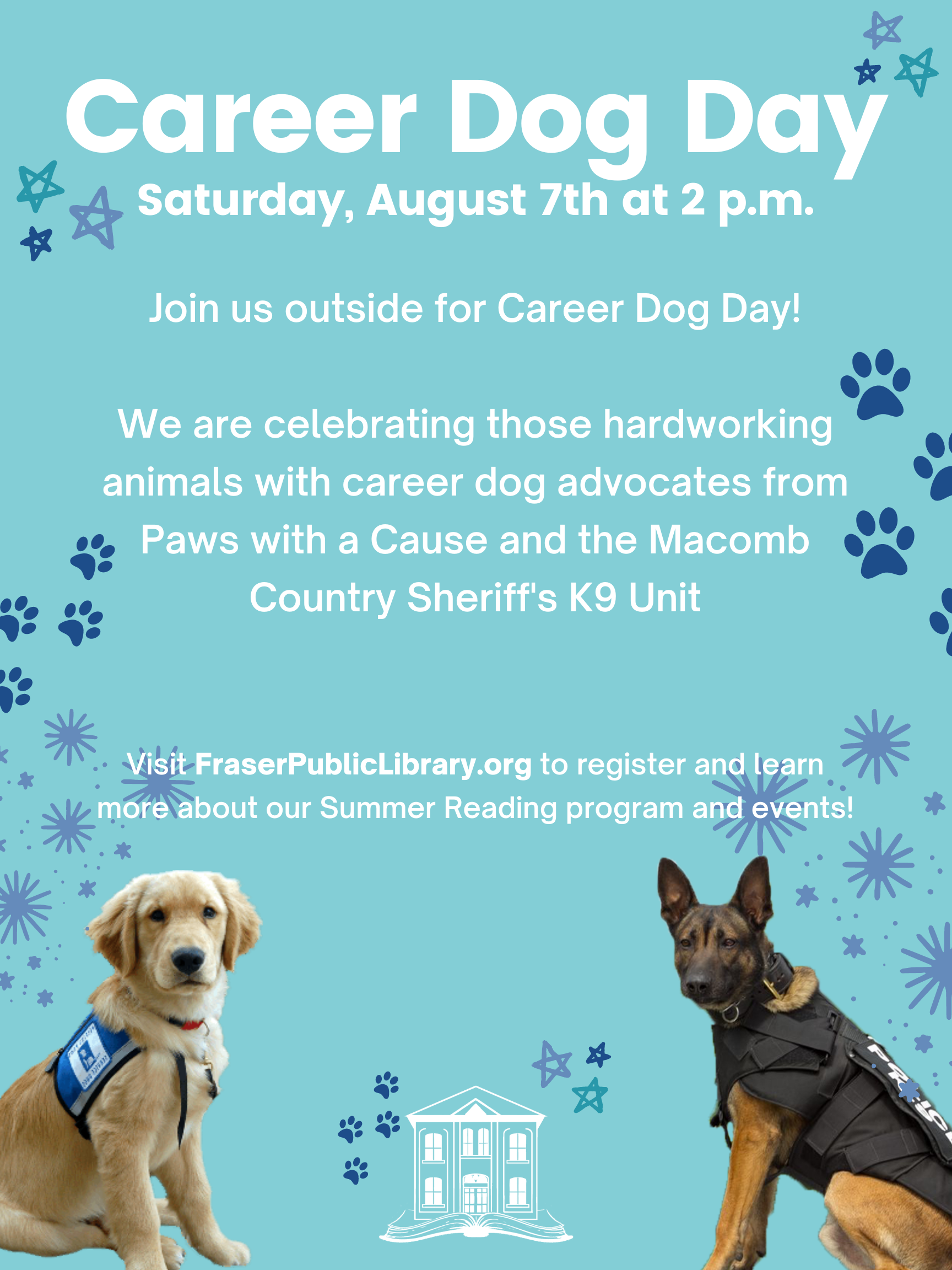 Career Dog Day Saturday, August 7, 2021, 200 PM Fraser Public